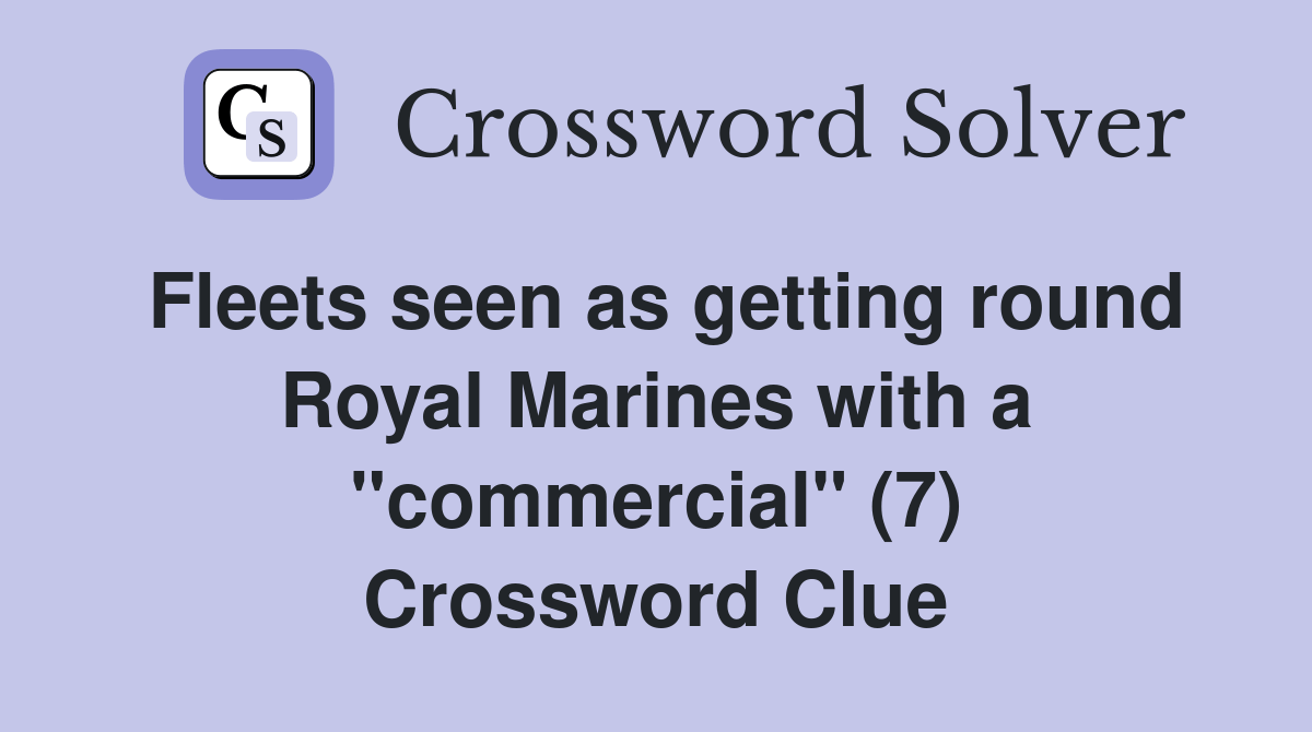 Fleets seen as getting round Royal Marines with a (7